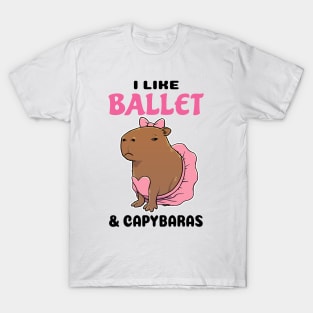 I Like Ballet and Capybaras T-Shirt